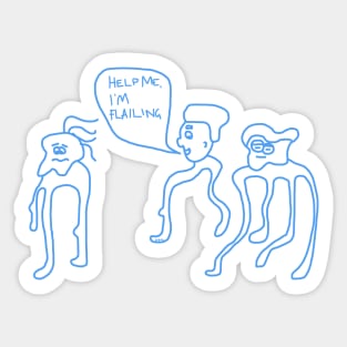 Help me, I'm Flailing Sticker